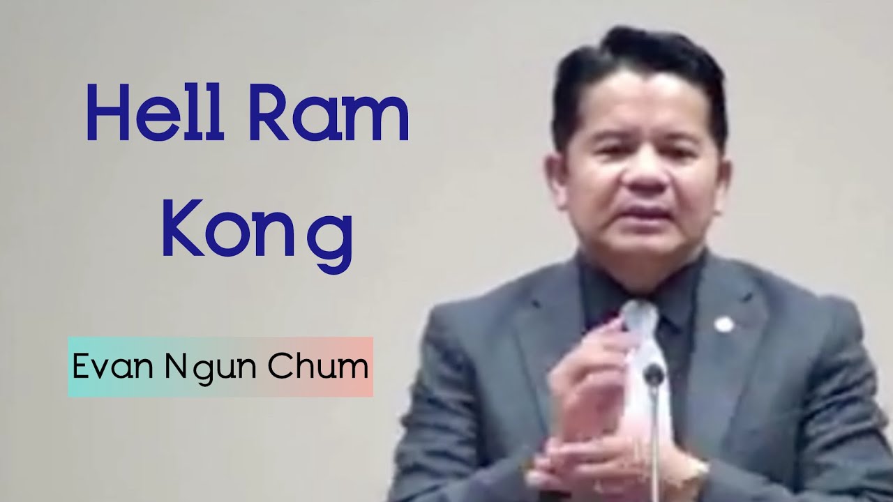 Evan.Ngun Chum || Hell ram kong