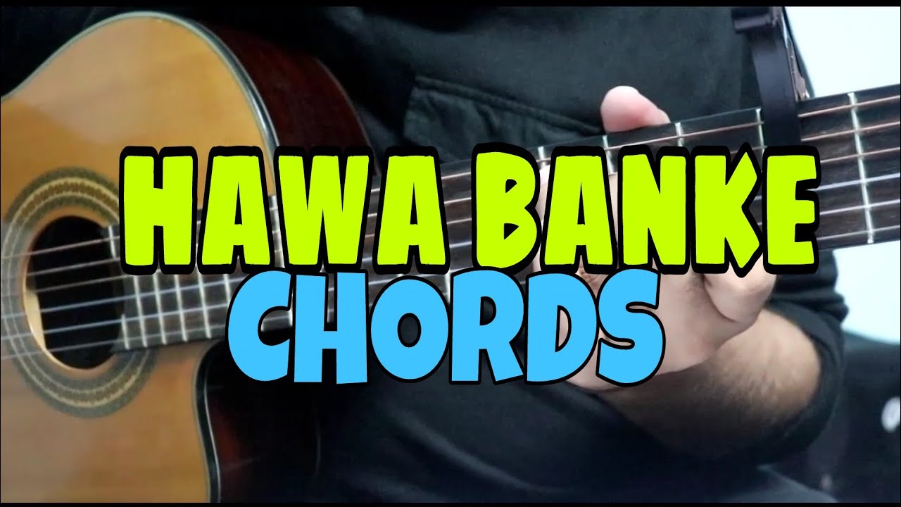 Hawa Banke ( Darshan Raval) Guitar Chords | Easy Chords Tutorial For Beginners