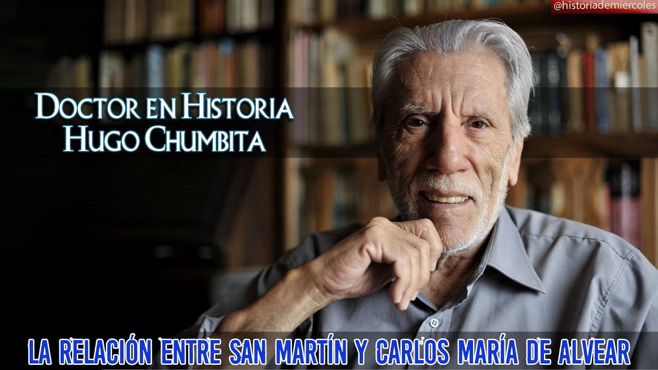 Doctor en Historia Hugo Chumbita 📚 San Martín y Alvear