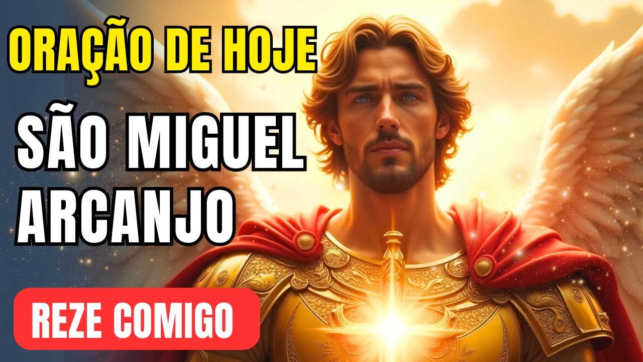 Oração do Dia – São Miguel Arcanjo – Apenas Ouça!
