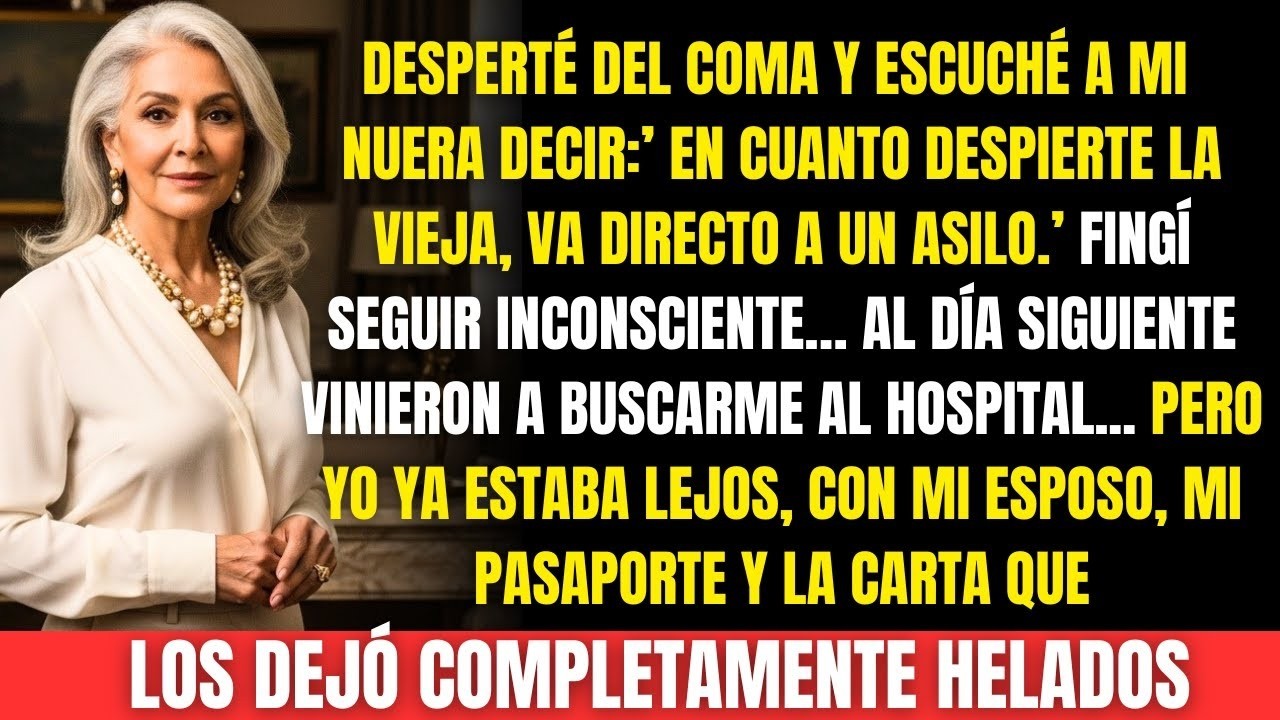 Mi nuera planeaba tirarme a un asilo apenas despertara del coma… ¡y ni imaginaba que escuché todo!