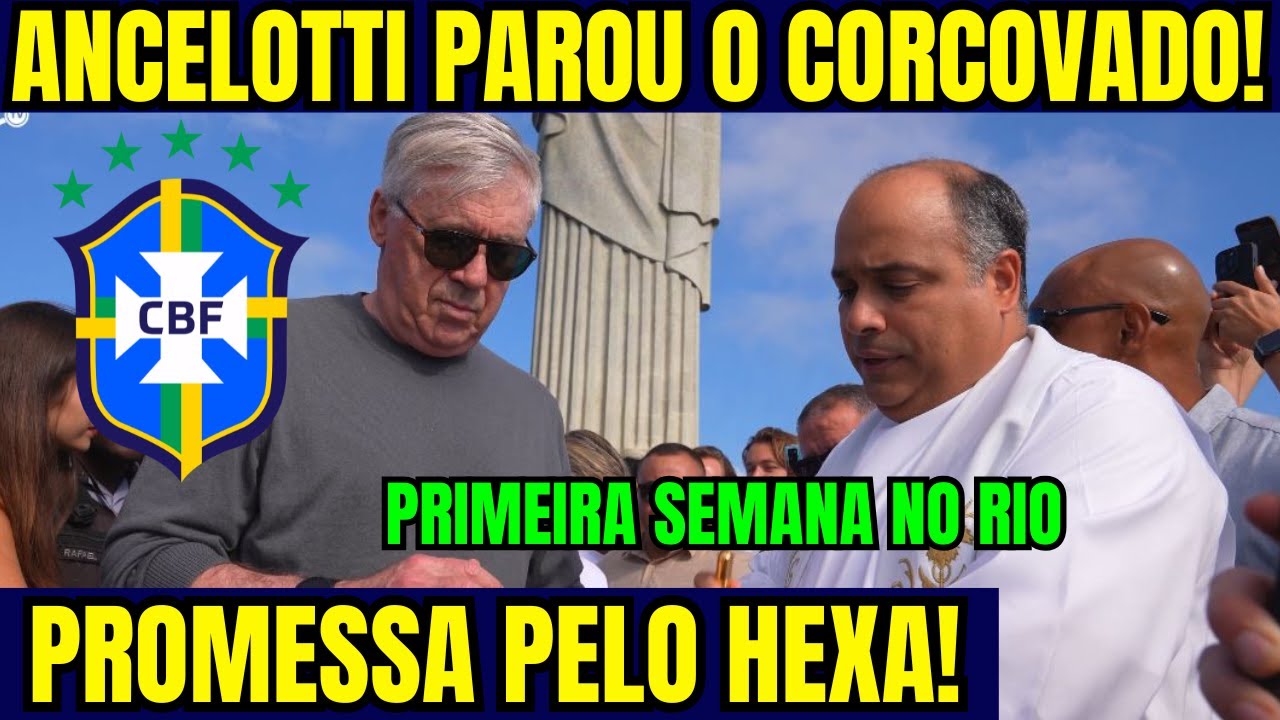 CARLO ANCELOTTI PAROU O CORCOVADO! ROUBOU ATENÇÃO! FEZ PROMESSA PELO HEXA! PRIMEIRA SEMANA NO RIO!