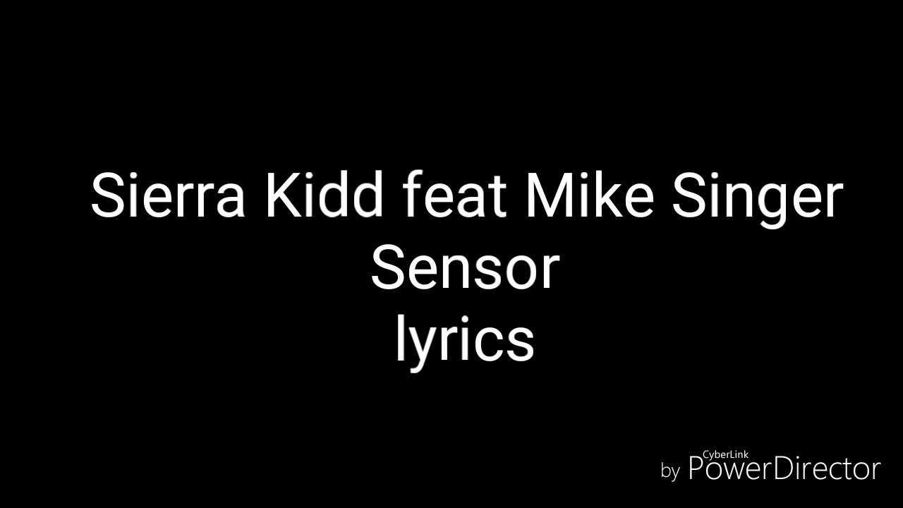 Sierra Kidd feat Mike Singer - Sensor (lyrics)