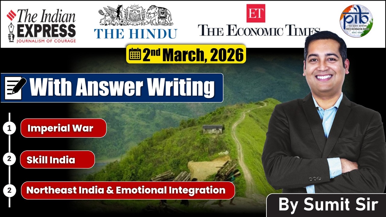 2 March, Editorial Discussion | Iran War, Skill, North east emotional distance