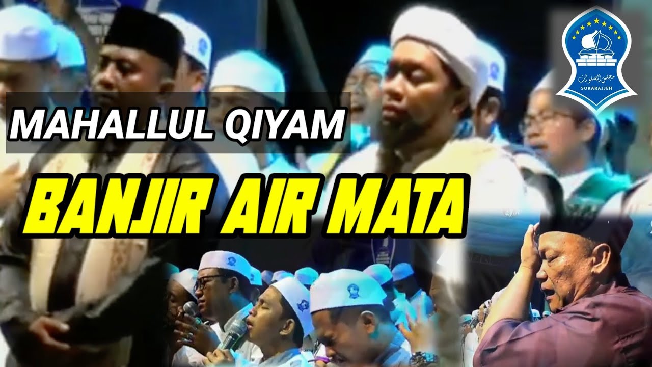 MAHALLUL QIYAM || BANJIR AIR MATA || MAJLIS SHOLAWAT SOKARAJJEH