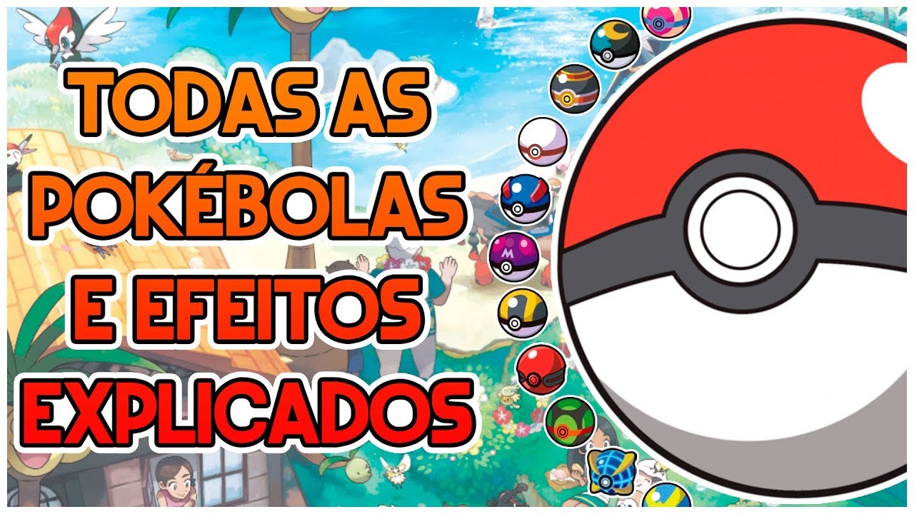 TODAS AS POKÉBOLAS DOS JOGOS E SEUS EFEITOS EXPLICADOS!!