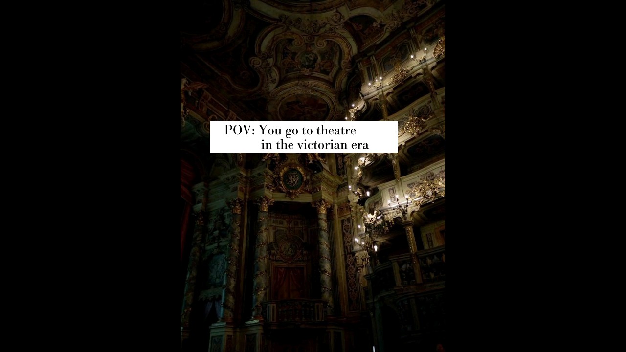 Victorian theatre #19thcentury #victorianera #victorianstyle #timetravel #history #viral #viralvideo