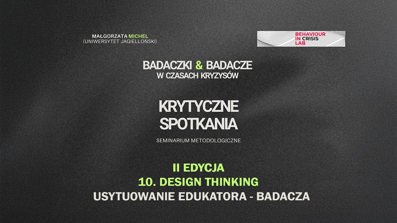 Edycja II 10. Seminarium metodologiczne: Badaczki i badacze w czasach kryzysów. Krytyczne spotkania