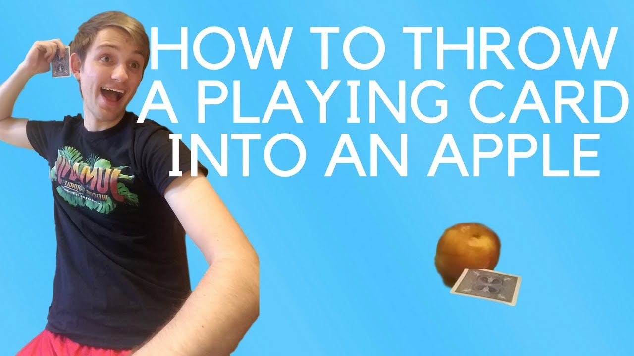 How to Throw Playing Cards Into an Apple