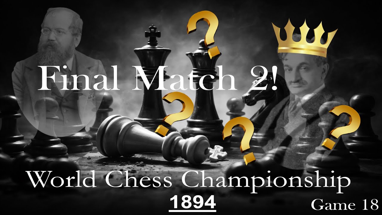 Chess WCC 1894 Steinitz W. vs. Lasker E., Game 18, Score 5-9 #chess  #Lasker #Steinitz #worldchess