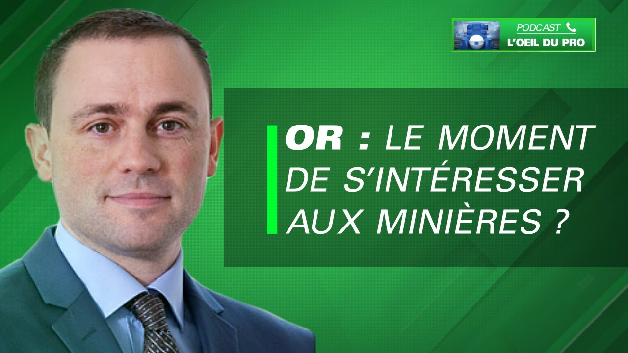 Investir dans l'or : le moment de s'intéresser aux minières ?