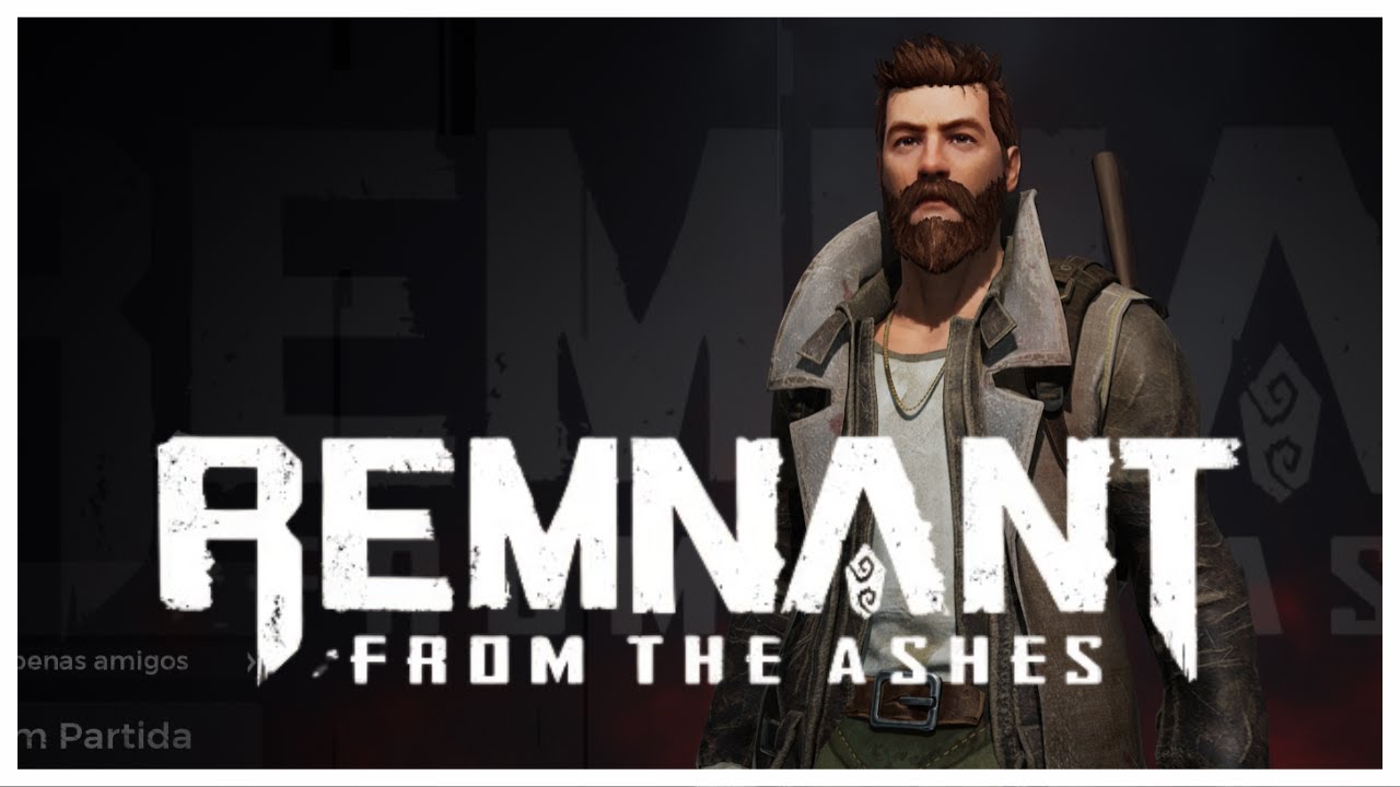 VAMOS JOGAR O SOULS DE TIRO - REMNANT FROM THE ASHES