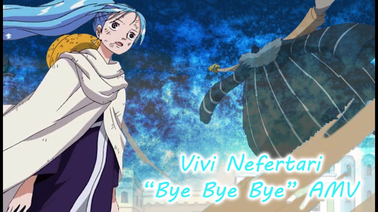 One Piece Vivi AMV Bye Bye Bye (Cover by First to Eleven)