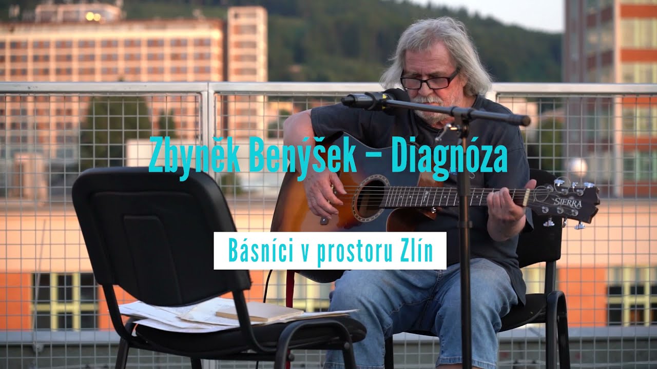Básníci v prostoru Zlín 2021: Zbyněk Benýšek – Diagnóza