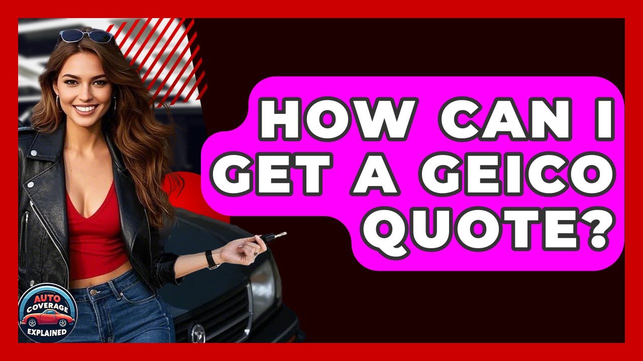 How Can I Get a Geico Quote? | Auto Coverage Explained