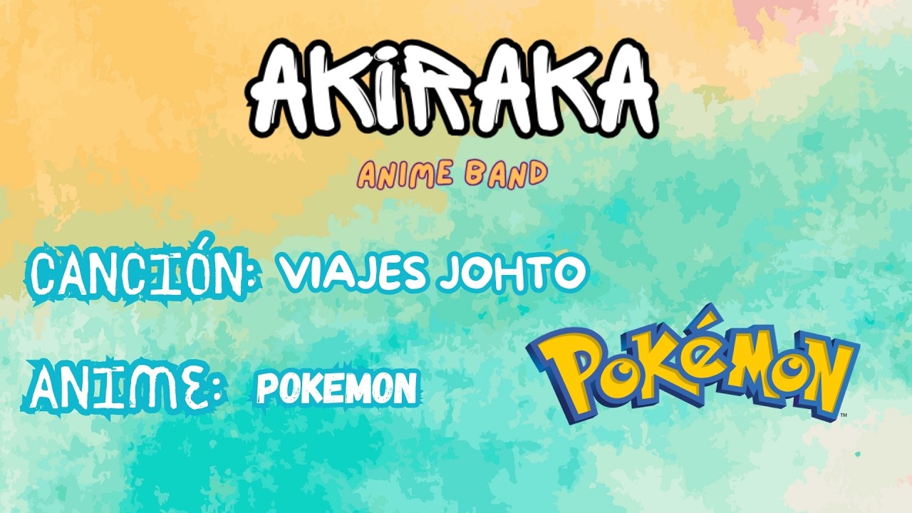 Viajes johto - Pokemon johto (Akiraka Band Cover)