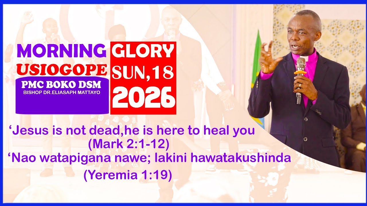 MORNING 🌄 GLORY.USIOGOPE.BISHOP DR.ELIASAPH MATTAYO