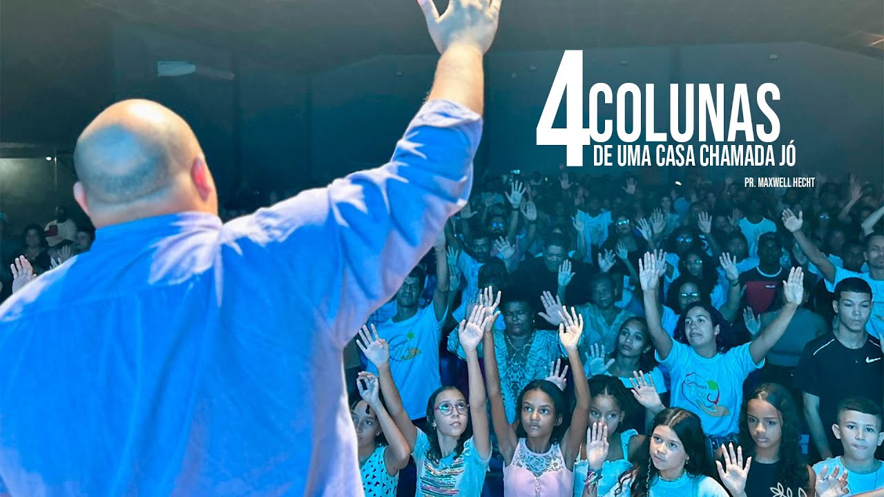 AS 4 COLUNAS de uma casa CHAMADA JÓ, com Maxwell Hecht - Vinde Church