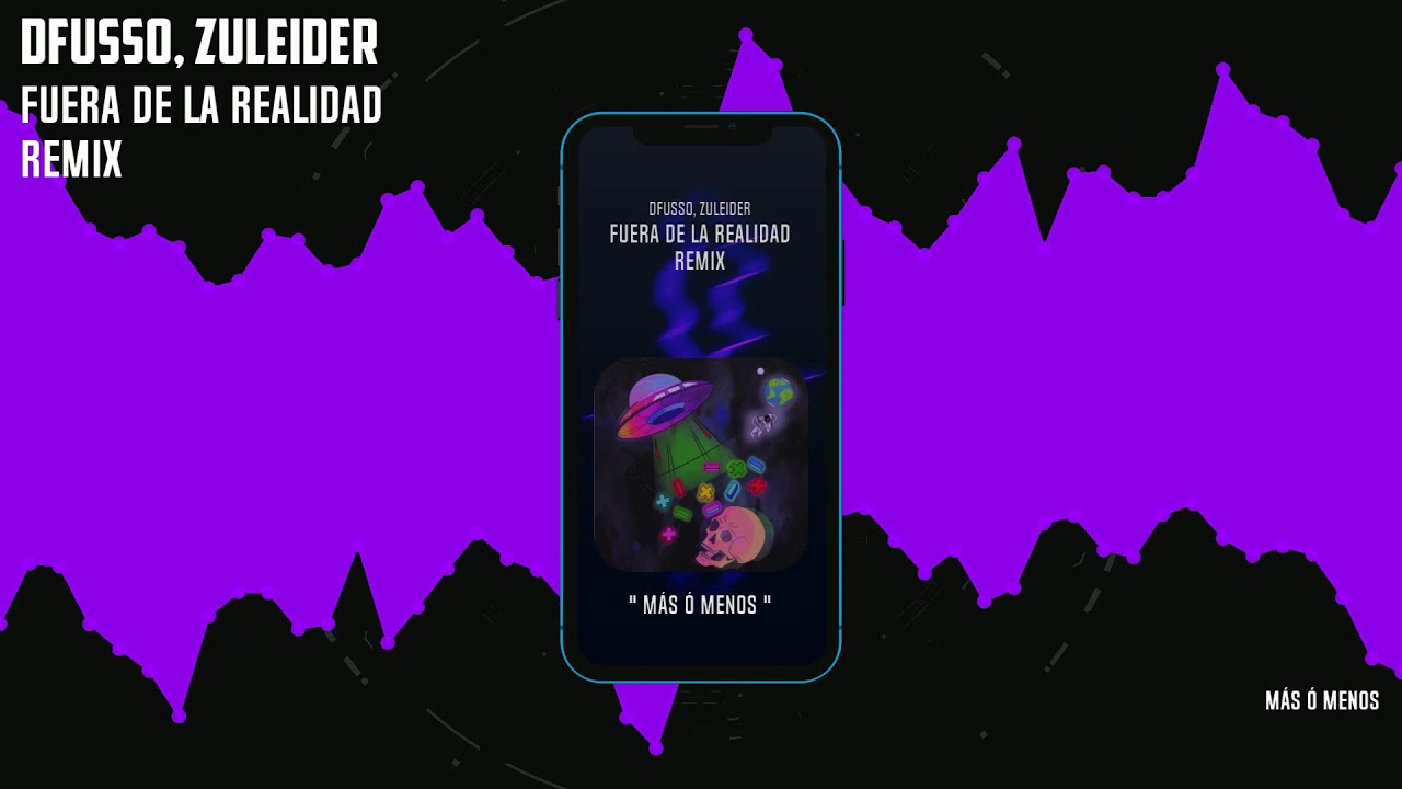 Dfusso | Zuleider - FUERA DE LA REALIDAD REMIX (Visualizer) | M&Aacute;S &Oacute; MENOS 🧑&zwj;🚀