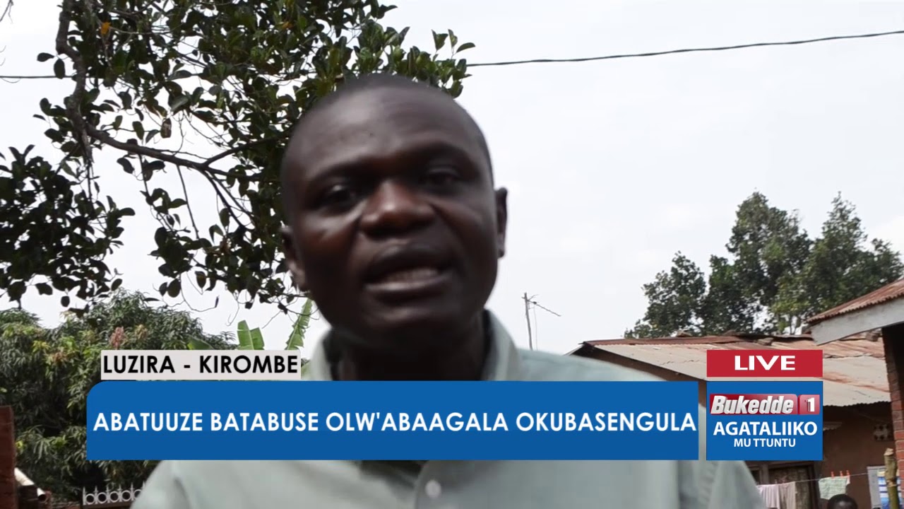 Agataliiko muttuntu:Abatabuze batabuse  olw'abaagala okubasengula.