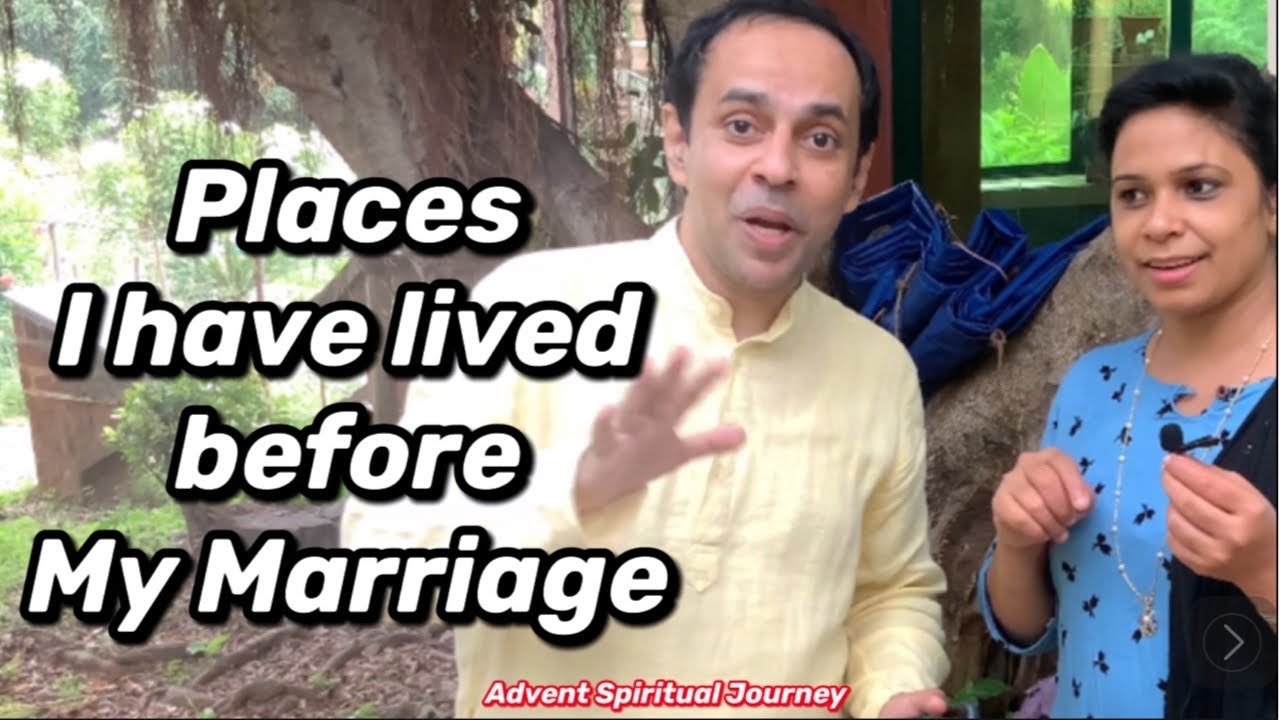 Places i have lived before my marriage. Mario Joseph // Spiritual Journey