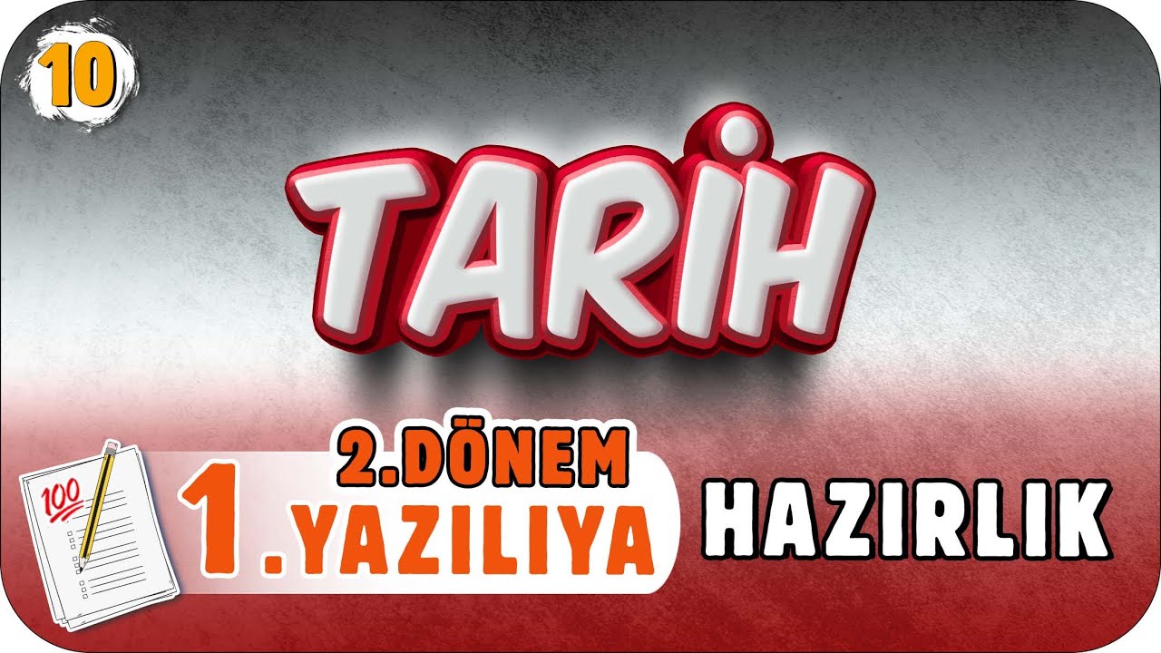 10.Sınıf Tarih 2.Dönem 1.Yazılı Hazırlık #2023
