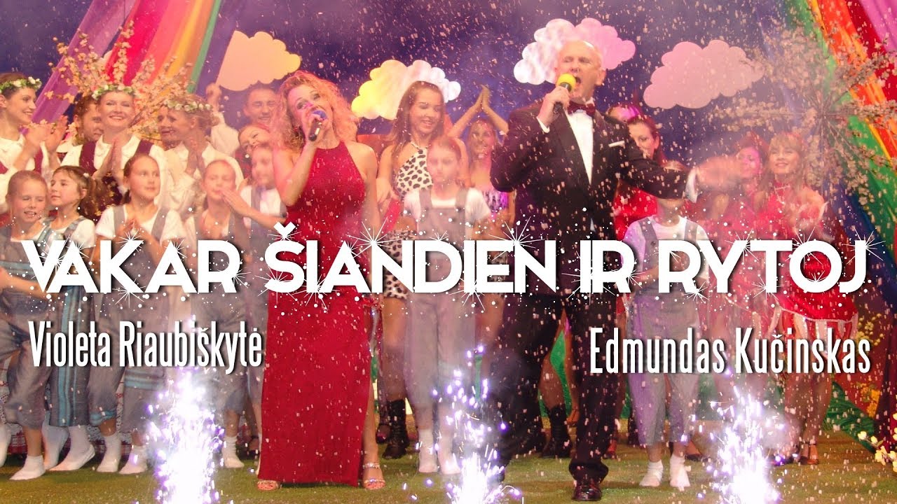 Violeta Riaubiškytė Ir Edmundas Kučinskas - Vakar Šiandien Ir Rytoj