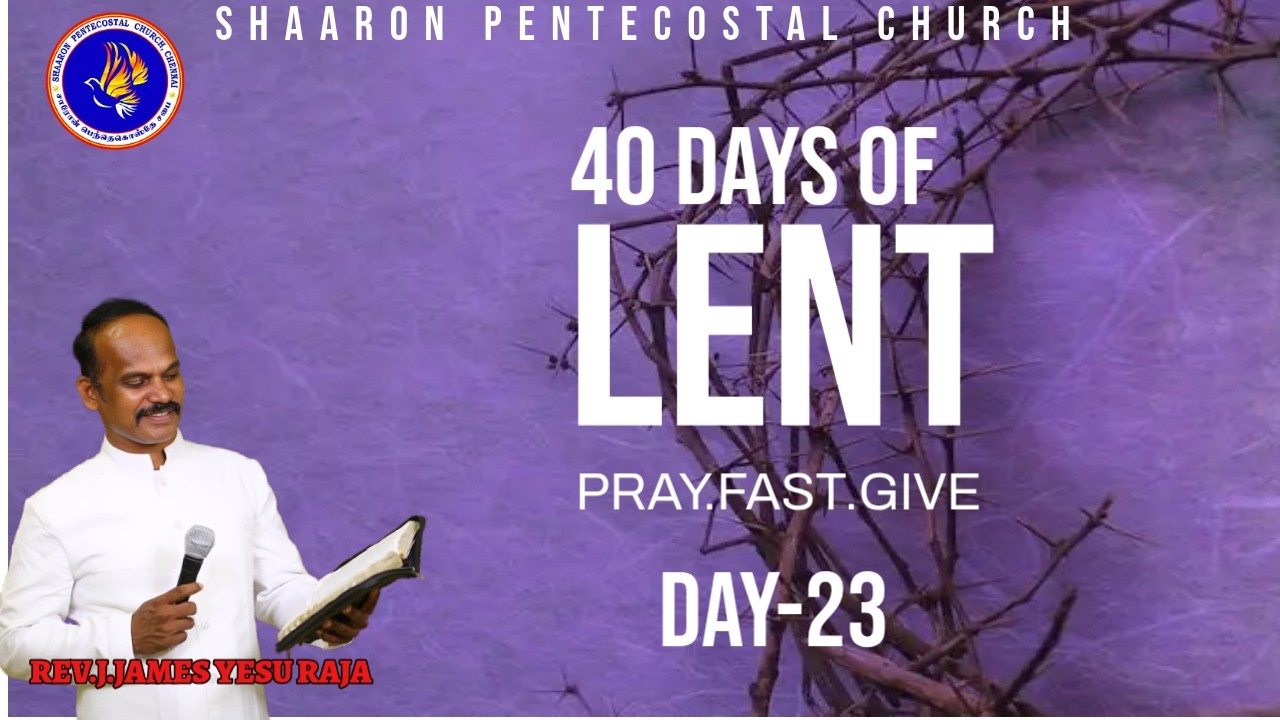 DAY - 23 | Walking the Wilderness: A Lenten Live Series |  Message :Bro Dass