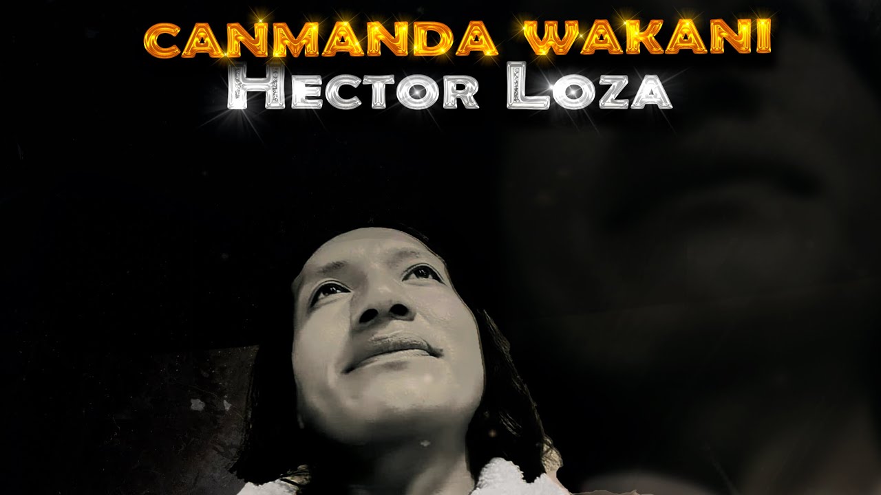 Hector Loza / CANMANDA WAKANI ( Audio Official )