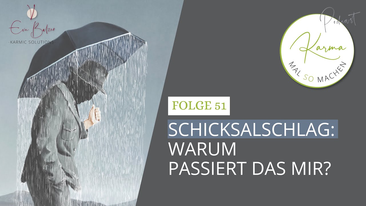 Schicksalschlag - Warum passiert das mir? (Folge 051)