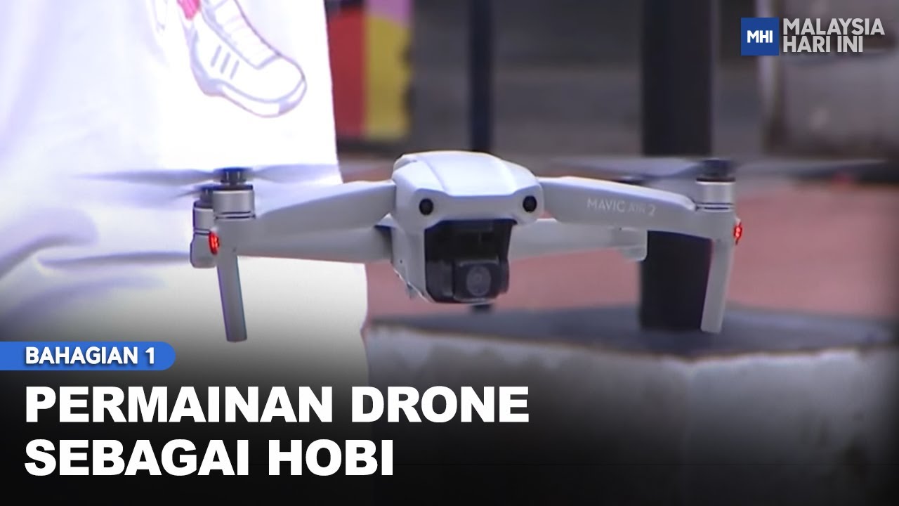 Permainan Drone Sebagai Hobi Bhg 1 | MHI (11 Februari 2023)