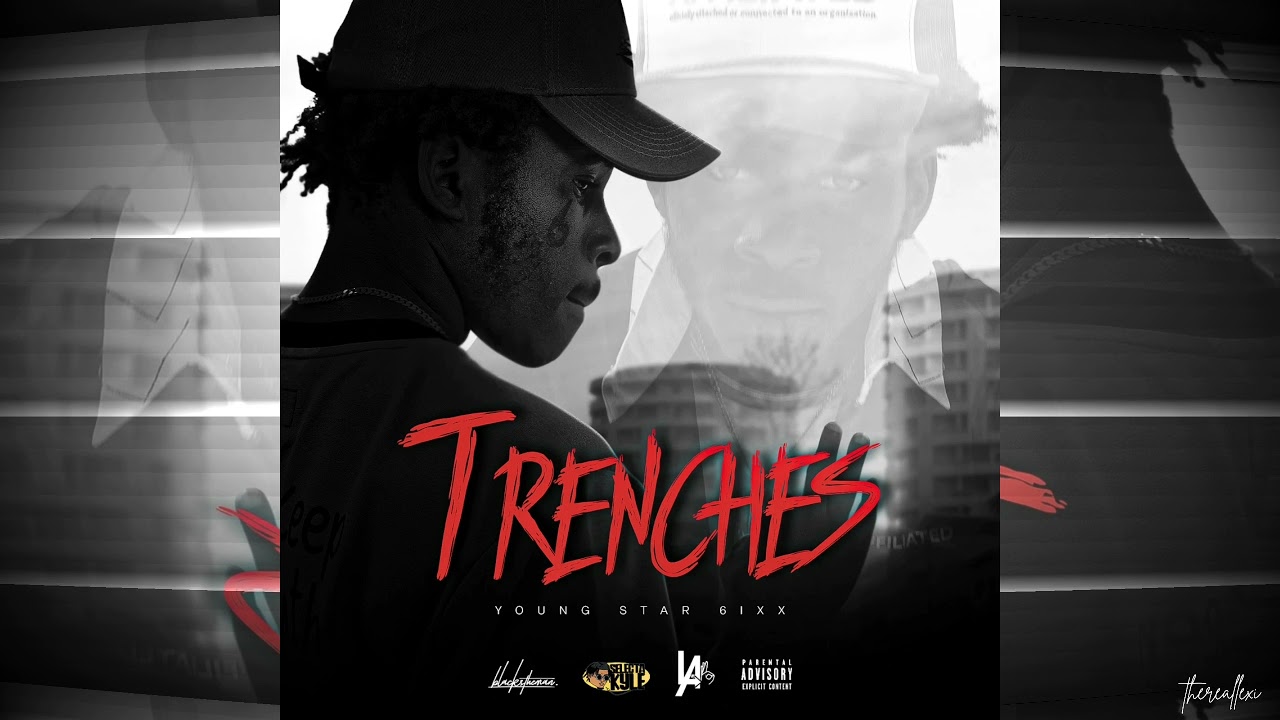 Trenches (Feat. Young Star 6ixx)