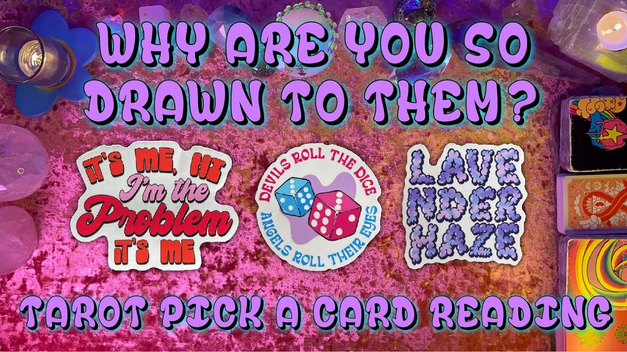 💭Why Are You So Drawn To Them?💭 Tarot Pick a Card Reading