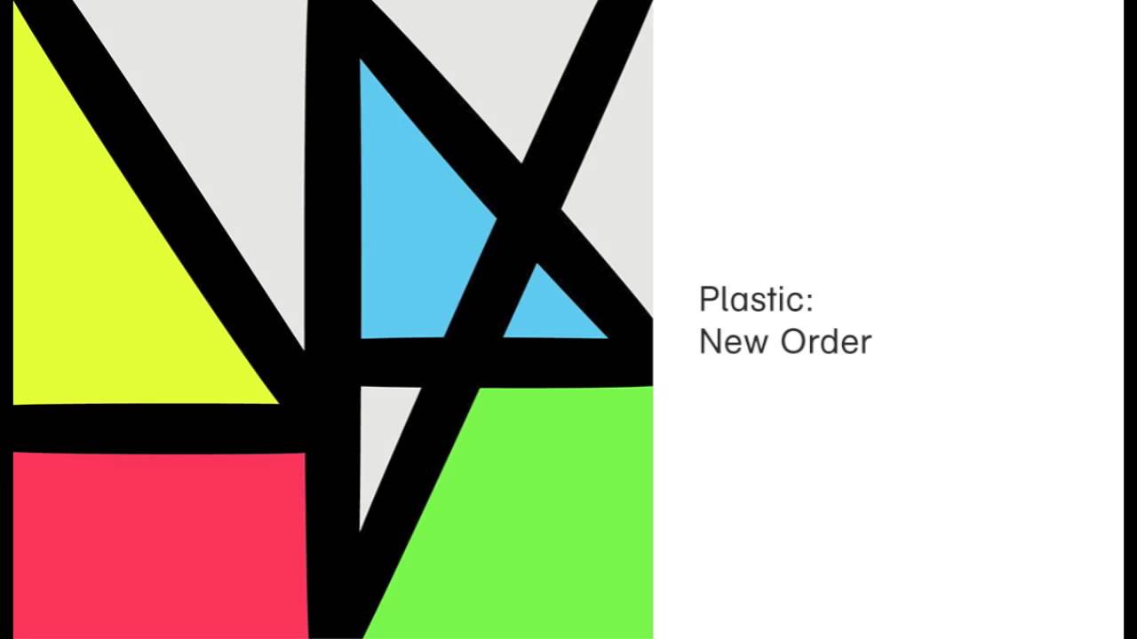 New Order  -  Plastic (Official Audio)