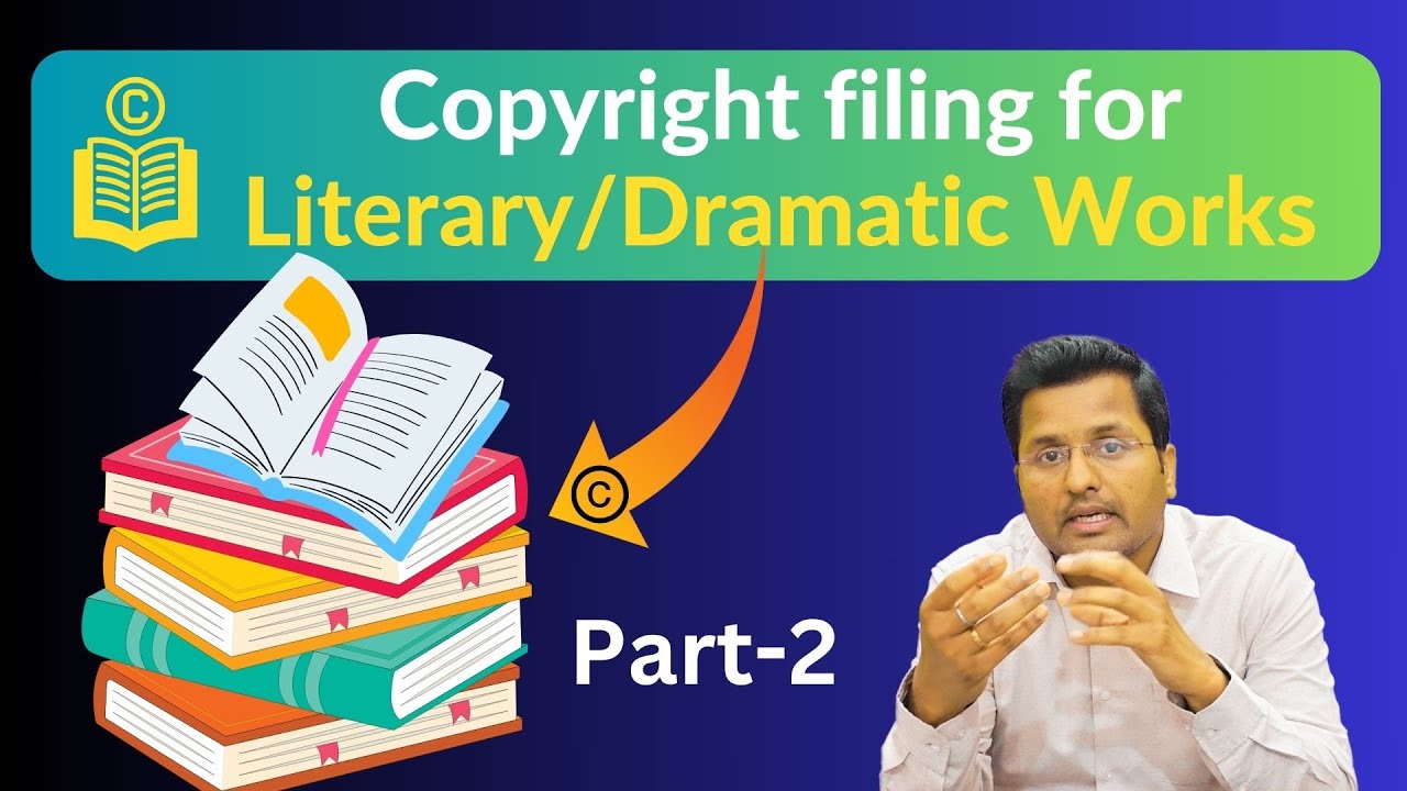 How to file copyright for Literary/Dramatic in India | Books Copyright Registration process | Part-2