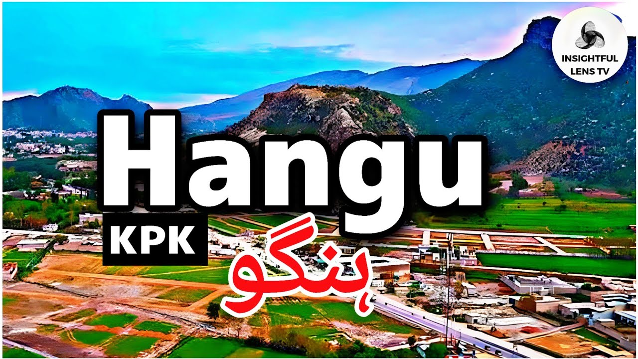 Hangu City Khyber pakhtunkhwa Pakistan | History & Documentary | Explained 