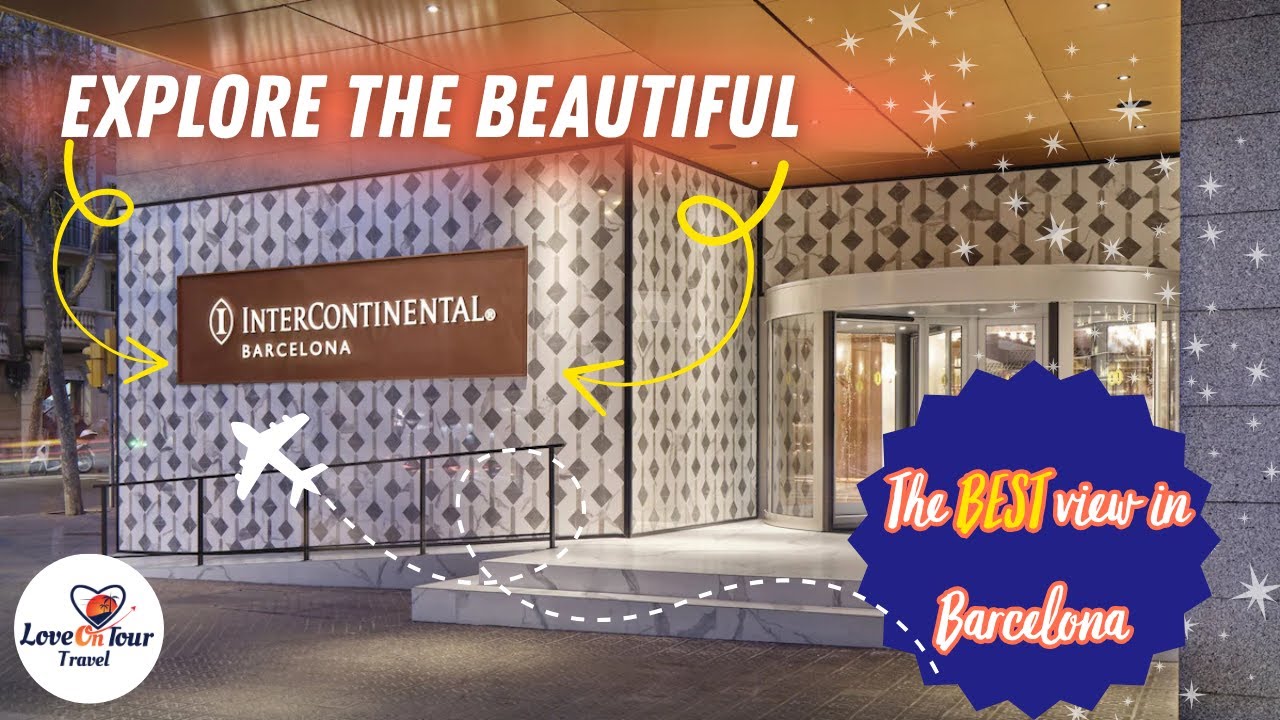 We Stayed at the Intercontinental Barcelona | Here's What We Found