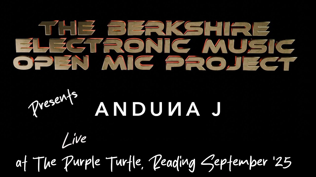 Anduna J Live at the Purple Turtle Electronic Music Open Mic, Reading, 21st September 2025