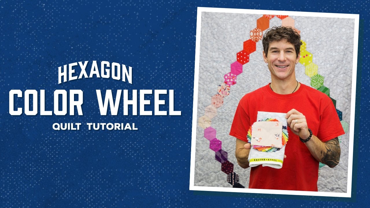 Make a Hexagon Color Wheel Quilt with Rob