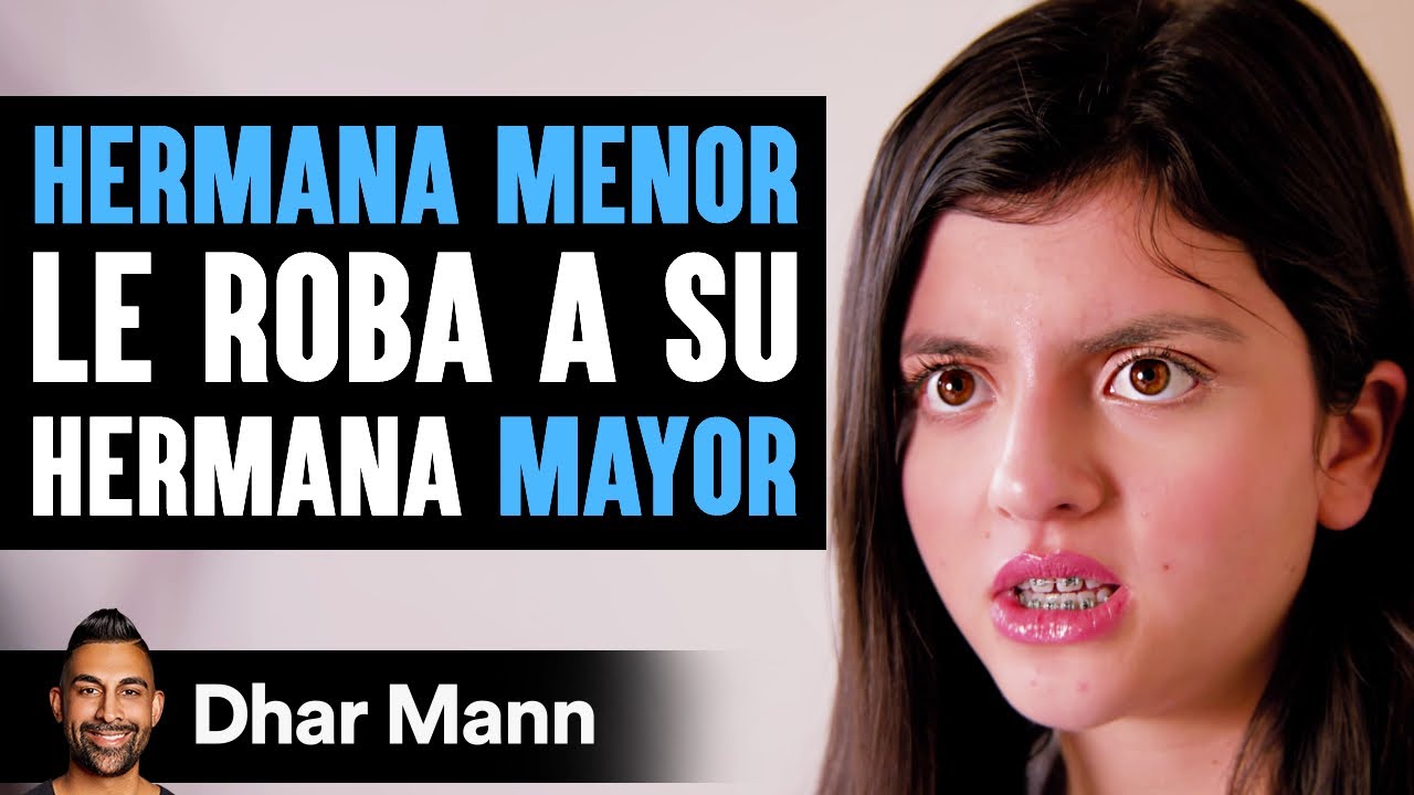 HERMANA MENOR Le Roba A Su Hermana MAYOR | Dhar Mann