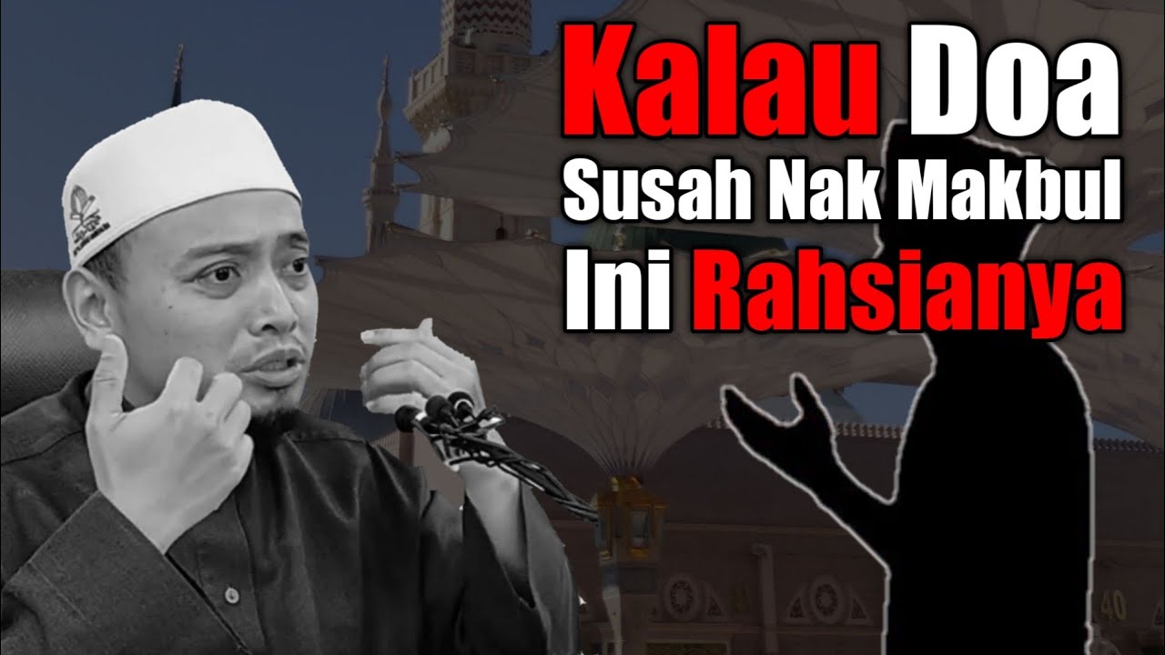 Ustaz Wadi Annuar | INI RAHSIA SAYA BAGITAU KALAU DOA SUSAH NAK MAKBUL