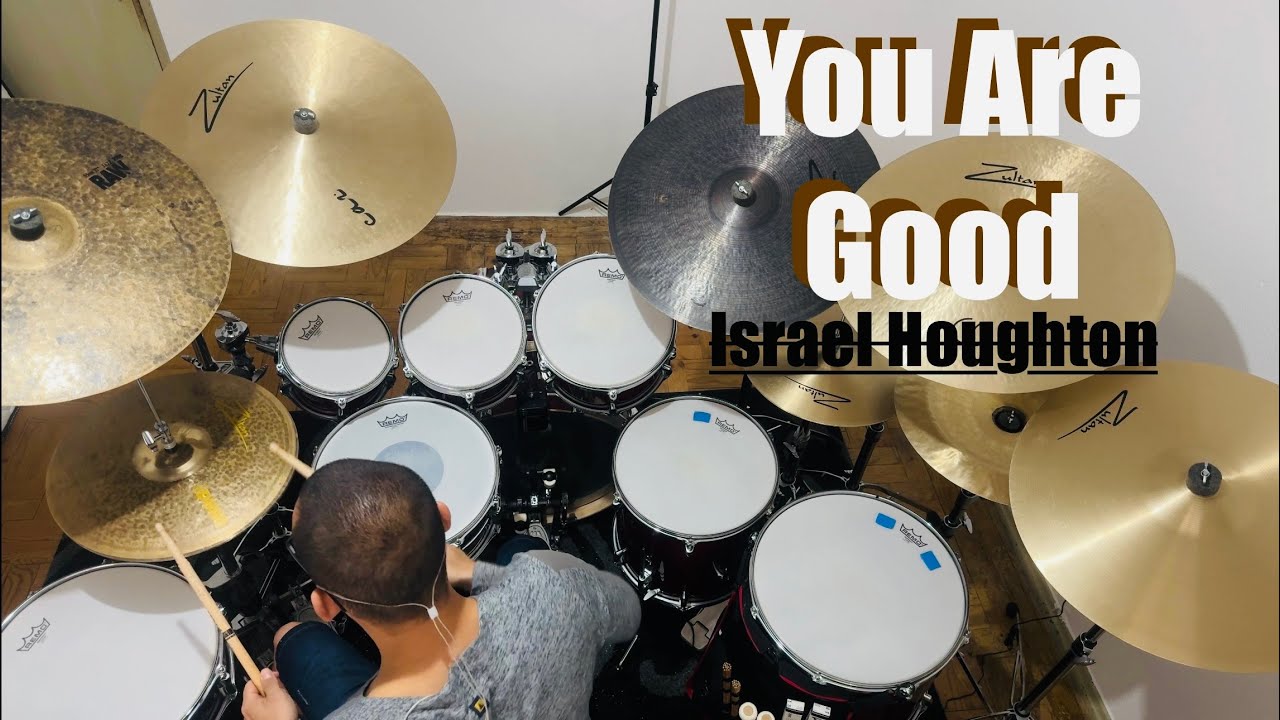 You are Good * Israel Houghton * Hugo Sanches (DRUM COVER)