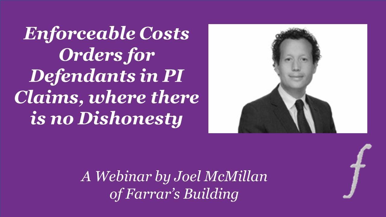 Enforceable Costs Orders for Defendants where there is no Dishonesty: A Webinar by Farrar's Building