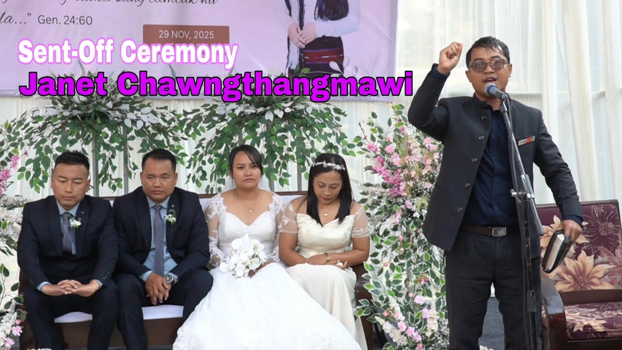 Sent-Off Ceremony | Janet Chawngthangmawi |