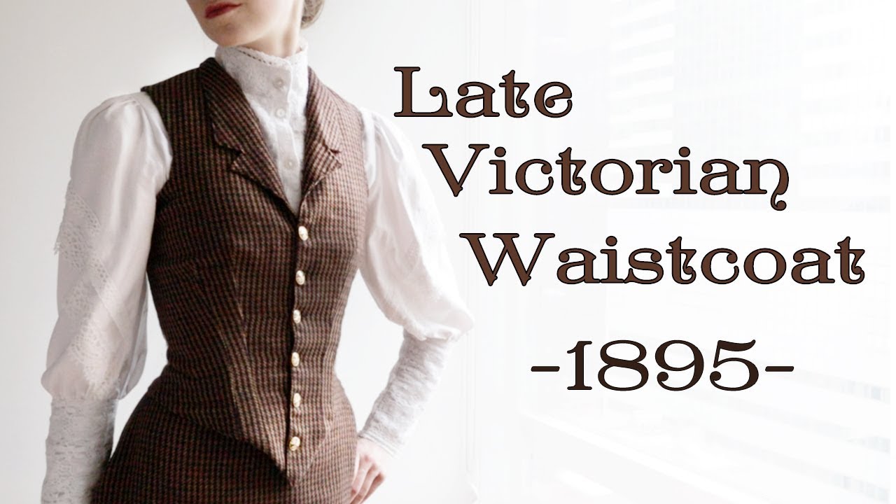 Drafting and Making a Late Victorian Waistcoat (1895)