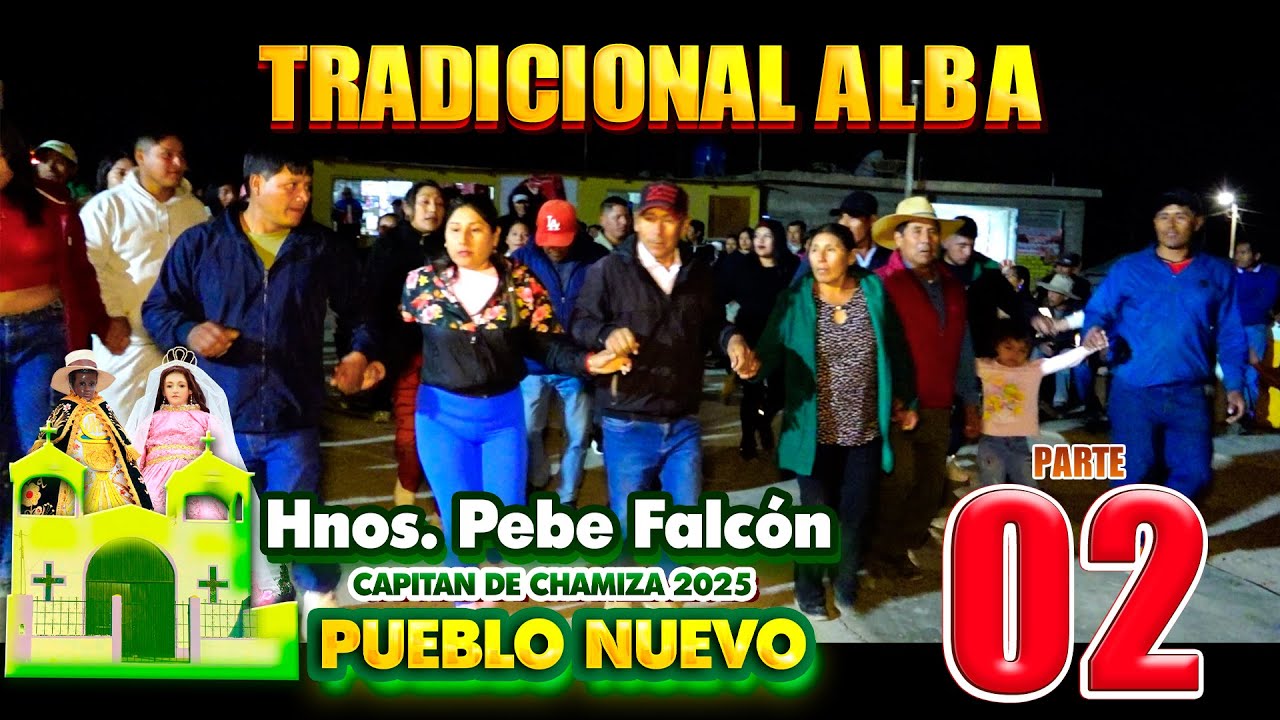 Pueblo Nuevo Huillcallama Fiesta Patronal 2025 🎊 Capitanes de chamiza: Hermanos Pebe Falcón / Alba 💃
