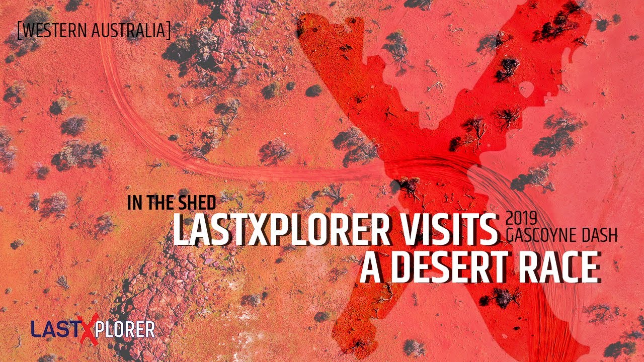 LASTXPLORER VISITS A DESERT RACE! -  2019 Gascoyne Dash