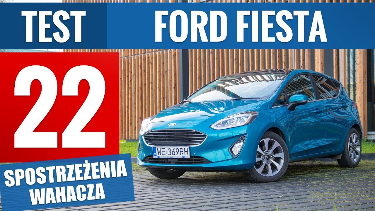 Ford Fiesta Mk8 1.0 EcoBoost 125 KM Titanium (2018) - TEST PL