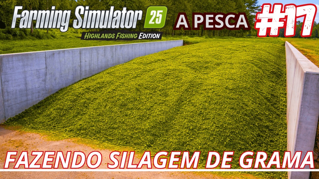 FAZENDO SILAGEM DE GRAMA A PESCA FS25 HIGHLANDS FISHING