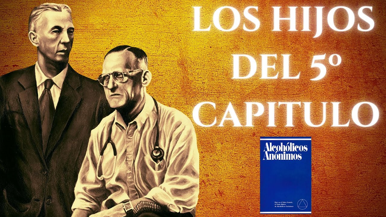 5&ordm; Capitulo de AA / 2&ordm; Parte / Los hijos del 5&ordm; capitulo